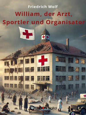 cover image of William, der Arzt, Sportler und Organisator